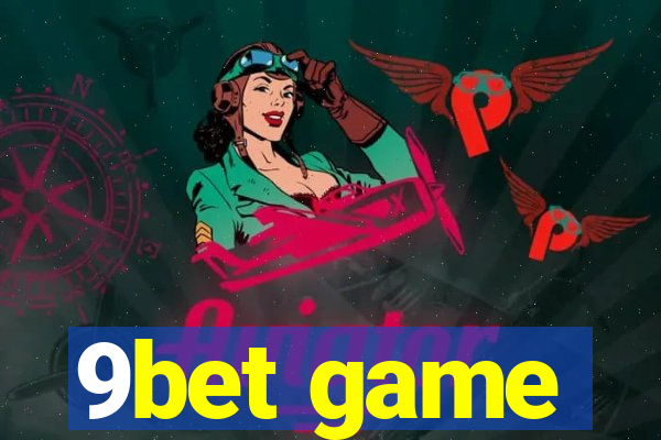 9bet game